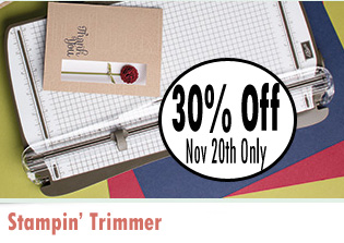 Stampin' Trimmer 30% off November 20 ONLY