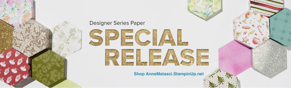 Patterned paper hexagons and the text "Designer Series Paper Special Release" and "shop AnneMatasci.stampinup.net"