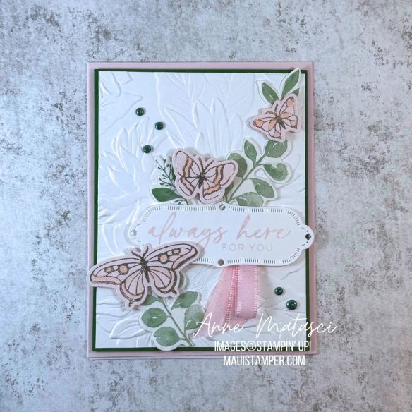 A white card with pink foiled butterflies and the sentiment "Always Here for you"
